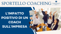 Sportello Coaching, "L'impatto positivo di un coach sull'impresa"