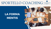 Sportello Coaching, "La forma mentis"